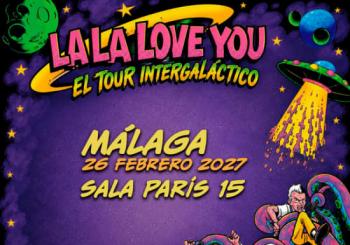 Gira La La Love You 2027 en Paris 15, Málaga 2027