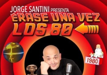 ÉRASE UA VEZ LOS 80 DE JORGE SANTINI en ELDA Alicante