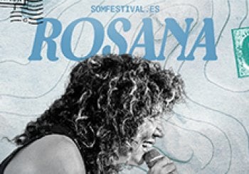 Rosana - SOM FESTIVAL EL GRAO DE CASTELLÓN, CASTELLÓN
