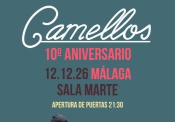 CONCIERTO CAMELLOS - MÁLAGA - SALA MARTE - SÁBADO 12 DE DICIEMBRE