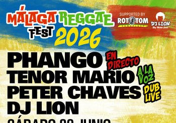 MÁLAGA REGGAE FEST 2026 (APOYADO POR ROTOTOM SUNSPLASH)