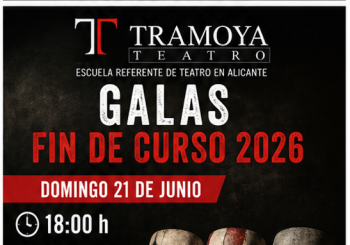 DOMINGO 21/6 (TARDE) - GALA FIN DE CURSO TRAMOYA - Alicante/Alacant