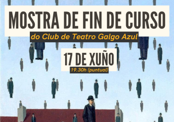 Mostra de finde curso (Club de Teatro Galgo Azul) Coruña, A