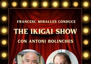 FRANCESC MIRALLES conduce The Ikigai Show con ANTONI BOLINCHES en Barcelona