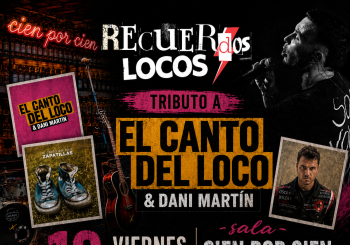 Recuerdos Locos - TRIBUTO ECDL & DANI MARTÍN EN LA SALA CIEN POR CIEN en Madrid