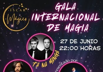 GALA INTERNACIONAL DE MAGIA.ISCAR-MAGICO 2026 Valladolid