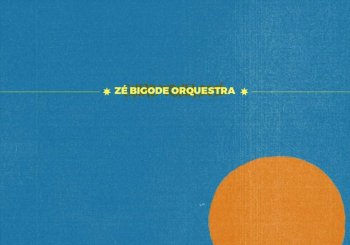 Zé Bigode Orquestra --