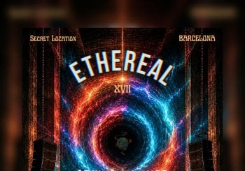 Ethereal - Edition XVII Barcelona