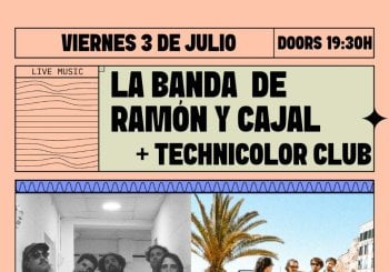 La banda de Ramón y Cajal + Technicolor Club en Oasys Barcelona