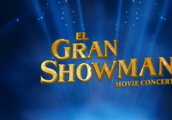El Gran Showman (The Greatest Showman) Movie Concert México