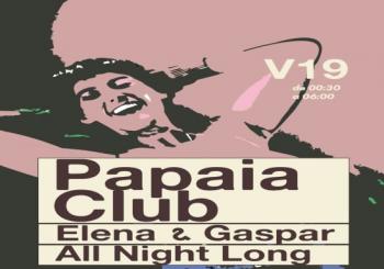 Papaia Club: Gaspar & Elena – All Night Long Madrid