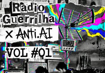 Radio Guerrilha x Anti.AI Barcelona