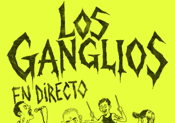 LOS GANGLIOS Madrid