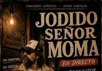 Jodido Señor Moma EL Sótano Analógico Palmas, Las