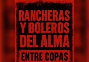 Rancheras y boleros del alma entre copas y suspiros - Espacio Gran Vía en Madrid
