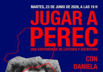 Jugar a Perec. Una experiencia de lectura y escritura en Madrid