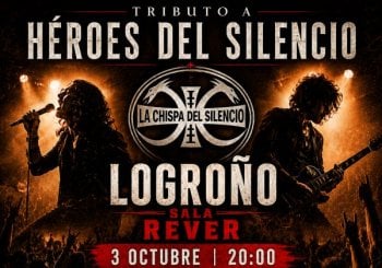 LA CHISPA DEL SILENCIO - TRIBUTO HEROES DEL SILENCIO - LOGROÑO en La Rioja