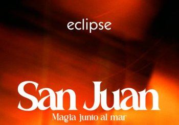 ECLIPSE | SAN JUAN - MÁRTES 23 JUNIO Valencia