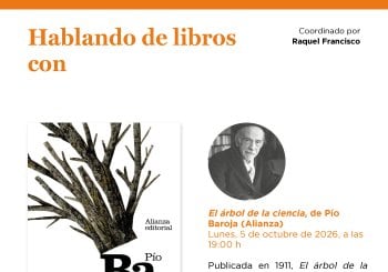 Hablando de libros con Raquel Francisco: 'El árbol de la ciencia', de Pío Baroja (Alianza) a Madrid