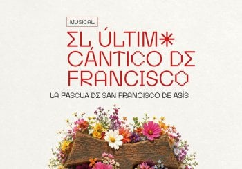 EL ÚLTIMO CÁNTICO DE FRANCISCO. La Pascua de San Francisco de Asís. Valencia/València