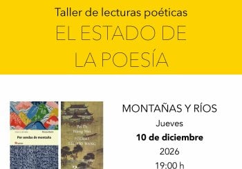 El estado de la poesía. Taller de lecturas poéticas. 'Montañas y ríos'. Con Daniela Martín Hidalgo Madrid