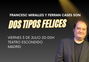 Francesc Miralles y Ferran Cases, Dos tipos felices Madrid