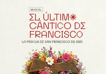 EL ÚLTIMO CÁNTICO DE FRANCISCO. La Pascua de San Francisco de Asís. Valencia/València