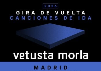 VETUSTA MORLA EN EL MOVISTAR ARENA 2026 a Madrid