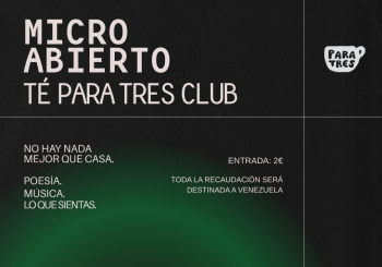MICRO ABIERTO TÉ PARA TRES Madrid
