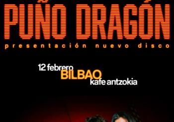 Puño Dragón en Kafe Antzokia, Bilbao 2027