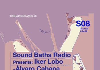 Sound Baths Radio presents Deep Dive · Iker Lobo & Álvaro Cabana en Madrid