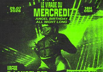 2222 : DJ ANGEL BIRTHDAY x LE VIRAGE DU MERCREDI Paris