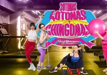 Treintonas, cuarentonas ¡Y chingonas! en México