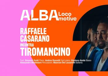 Alba Locomotive 2026 - Raffaele Casarano incontra Tiromancino San Cataldo (Lecce)
