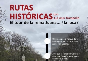 Ruta histórica 'El tour de la Reina Juana... ¿La loca?'. Con Auf dem Trampolin en Madrid