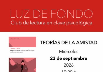 Luz de fondo. Club de lectura en clave psicológica. Estilos de apego y relaciones de pareja a través de 'Departamento de especulaciones', de Jenny Offill (Libros del Asteroide) en Madrid
