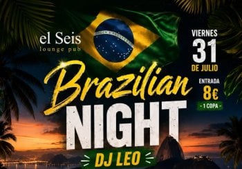 ElSeis - 31 DE JULIO - Brazilian Night en Valencia