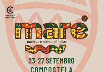 Festival MARÉ - MÚSICAS E ARTES ATLÁNTICAS 2026 en La Coruña