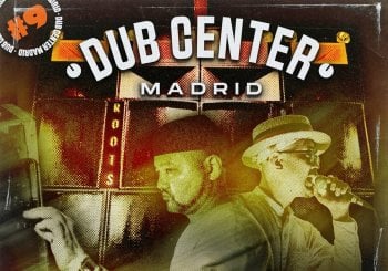 Dub Center #9 COJIE (Mighty Crown/Scorcher Hi-Fi) - Yugo Taguchi - Ganjah Samurai - Roots Rockers Sound System - APERTURA DE TEMPORADA Madrid
