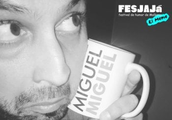 MIGUEL MIGUEL | ¡ACOJONADO! · XVII FESJAJÁ Illes Balears