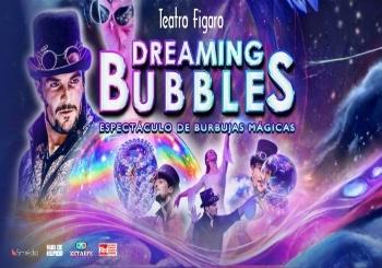 Dreaming Bubbles en Madrid