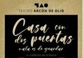 CASA CON DOS PUERTAS, MALA ES DE GUARDAR, de P. Calderón de la Barca en Valladolid