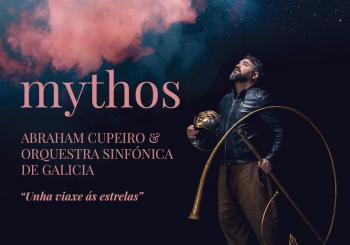 ABRAHAM CUPEIRO & ORQUESTRA SINFÓNICA DE GALICIA - Mythos. Unha viaxe ás estrelas A Coruña