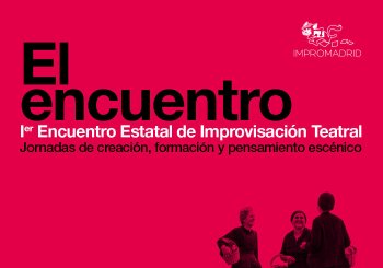 I Encuentro nacional de improvisación teatral: El Encuentro (12 de septiembre) en Madrid