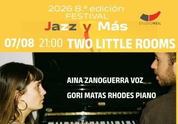 Festival Jazz y Más 2026 8a edición 07/08 21:00 TWO LITTLE ROOMS AINA ZANOGUERRA+ GORI MATAS Balears, Illes