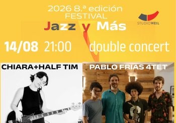 Festival Jazz y Más 2026 8a edición 14/08 21:00 h. double concert CHIARA+HALF TIM /PABLO FRIAS 4TET Balears, Illes