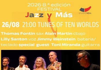 Festival Jazz y Más 2026 8a edición 26/08 21:00 TUNES OF TEN WORLDS Balears, Illes