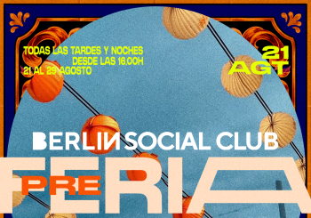 PRE-FERIA BERLÍN SOCIAL CLUB 21 AGOSTO en Almería