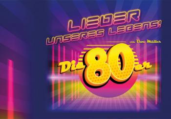 Lieder unseres Lebens - Die 80er - von und mit Uwe Müller Bremen