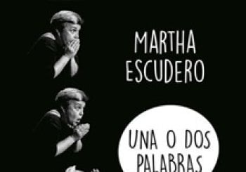 Una o dos palabras - Martha Escudero en Barcelona